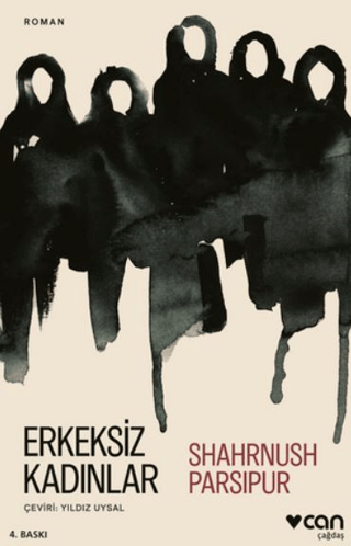 Erkeksiz Kadınlar Shahrnush Parsipur