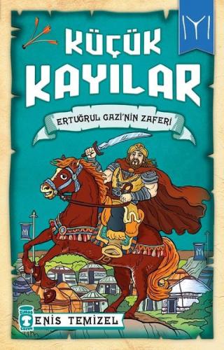 Ertuğrul Gazinin Zaferi-Küçük Kayılar Enis Temizel