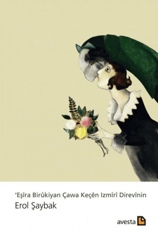Eşira Birukiyan Çawa Keçen Izmiri Direvinin Erol Şaybak