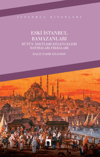 Eski İstanbul Ramazanları Margeret BuberNeumann