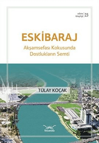Eskibaraj Dostlukların Semti Tülay Koçak