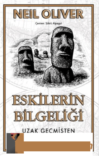 Eskilerin Bilgeliği - Uzak Geçmişten Yaşam Dersleri Neil Oliver