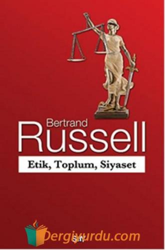 Etik, Toplum, Siyaset Bertrand Russell