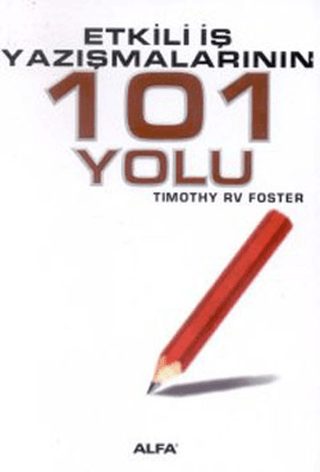 Etkili İş Yazışmalarının 101 Yolu Manfred B. Steger