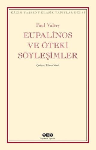 Eupalinos ve Öteki Söyleşimler Paul Valery