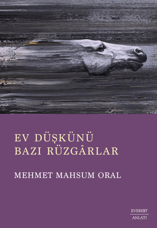 Ev Düşkünü - Bazı Rüzgarlar Mehmet Mahsum Oral