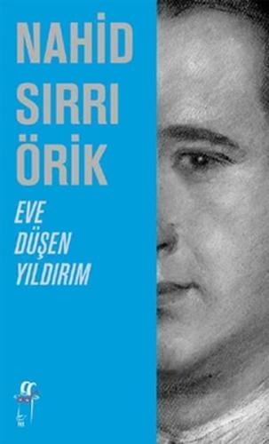 Eve Düşen Yıldırım Nahid Sırrı Örik