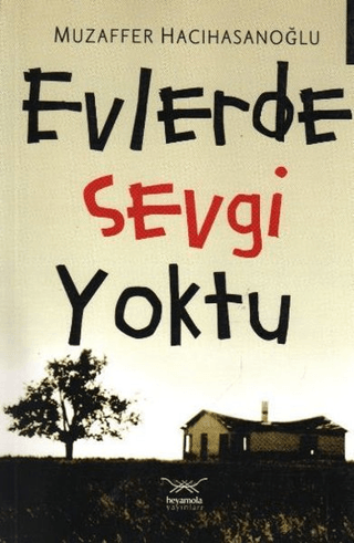 Evlerde Sevgi Yoktu Yavuz Selim Göl