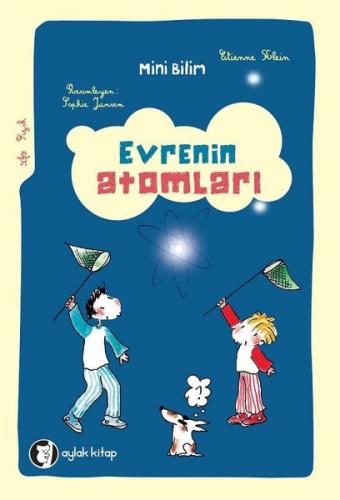 Evrenin Atomları-Mini Bilim 3 Étienne Klein