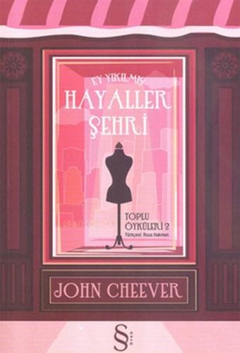 Ey Yıkılmış Hayaller Şehri Toplu Öyküler 2