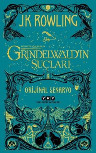 Fantastik Canavarlar: Grindewald'ın Suçları - Orijinal Senaryo J. K. R
