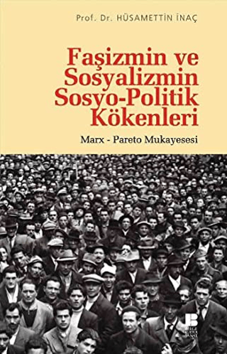 Faşizmin ve Sosyalizmin Sosyo-Politik Kökenleri Muhammed Serkan Gül