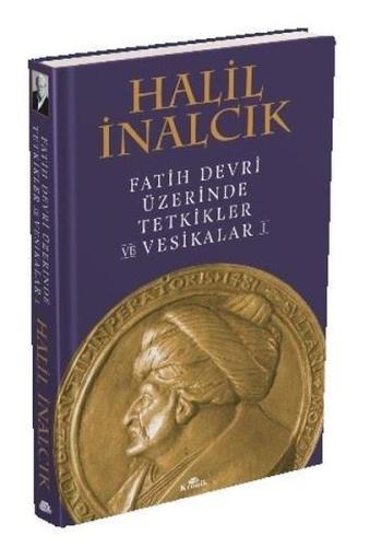 Fatih Devri Üzerinde Tetkikler ve Vesikalar - 1 (Ciltli) Eyüp Karadayı