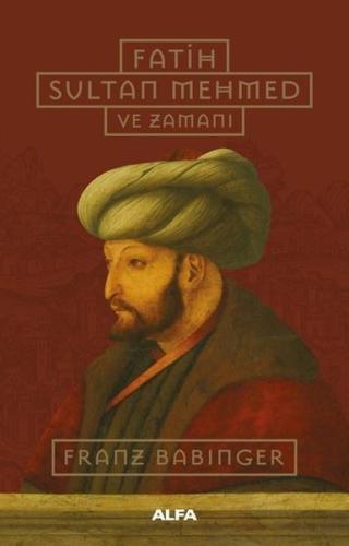 Fatih Sultan Mehmed ve Zamanı (Ciltli) Lea Ypi