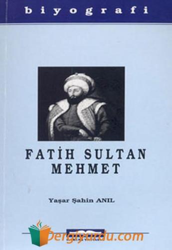 Fatih Sultan Mehmet Yaşar Şahin Anıl