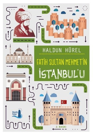 Fatih Sultan Mehmet'in İstanbul'u Haldun Soygür