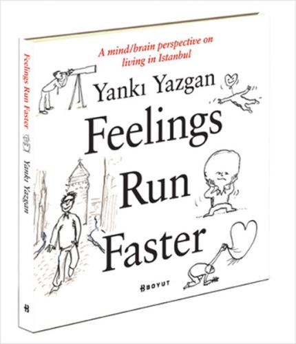 Feelings Run Faster Burhanettin Batıman