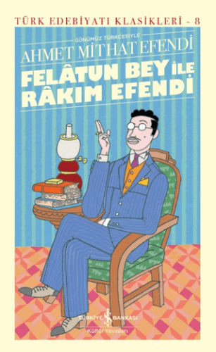 Felatun Bey ile Rakım Efendi (Ciltli)