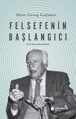 Felsefenin Başlangıcı Hans-Georg Gadamer