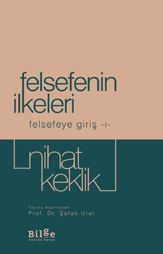 Felsefenin İlkeleri - Felsefeye Giriş 1 A. S. Durmaz