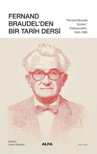 Fernand Braudel'den Bir Tarih Dersi