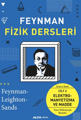 Feynman Fizik Dersleri - Cilt 2: Elektromayetizma ve Madde Kolektif