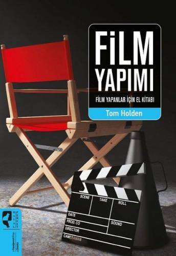 Film Yapımı-Film Yapanlar İçin El Kitabı Tom Holden