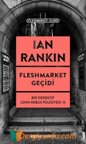 Fleshmarket Geçidi - Bir Dedektif John Rebus Polisiyesi 15