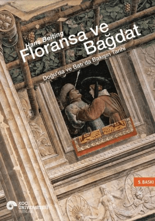 Floransa ve Bağdat Hans Belting