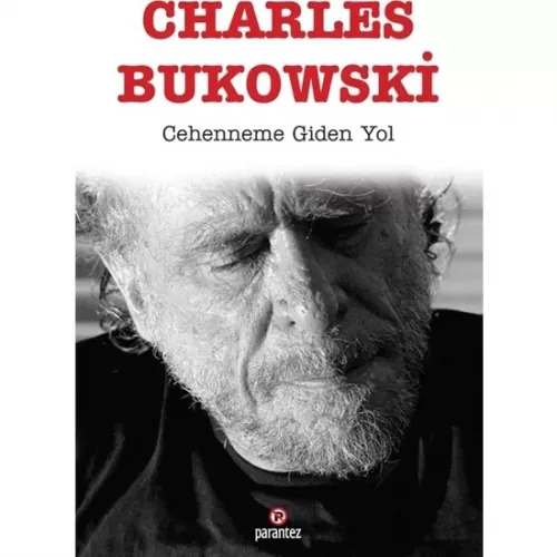 Cehenneme Giden Yol Charles Bukowski