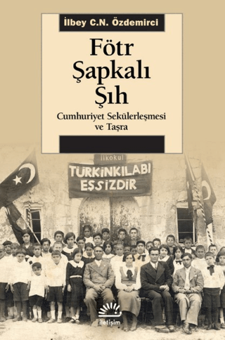 Fötr Şapkalı Şıh İlbey C.N. Özdemirci