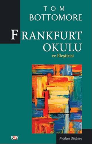 Frankfurt Okulu ve Eleştrisi Ketrin Selin Sarıkaya