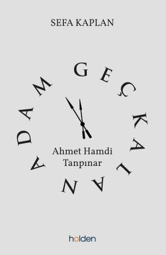 Geç Kalan Adam: Ahmet Hamdi Tanpınar Abdulkadir Şenkal