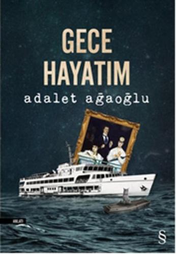 Gece Hayatım Adalet Ağaoğlu Gece Hayatım Adalet Ağaoğlu