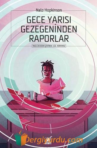 Gece Yarısı Gezegeninden Raporlar Nalo Hopkinson