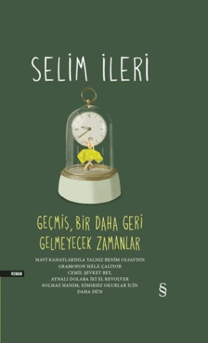 Geçmiş Bir Daha Geri Gelmeyecek Zamanlar (Tek Cilt) (Ciltli)