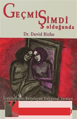 Geçmiş Şimdi Olduğunda David Richo