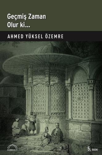 Geçmiş Zaman Olur Ki...