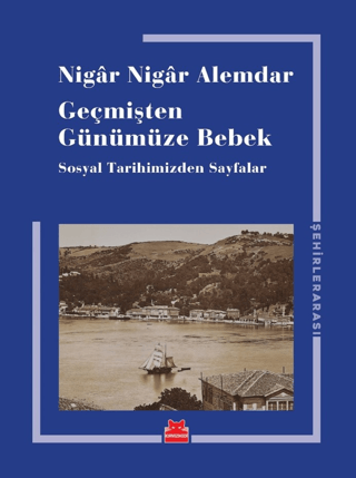 Geçmişten Günümüze Bebek