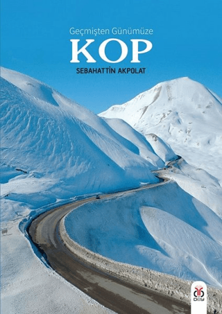 Geçmişten Günümüze KOP (Ciltli) Sebahattin Akpolat
