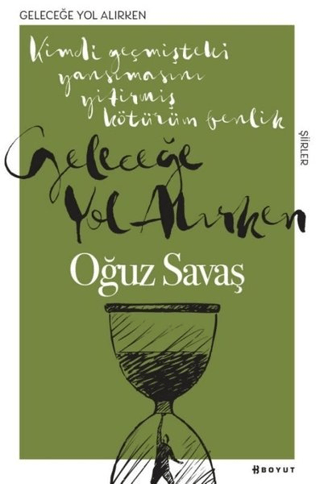 Geleceğe Yol Alırken Oğuz Savaş