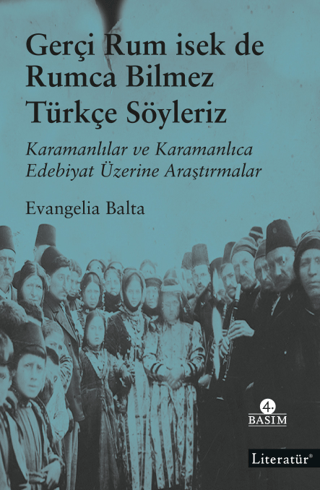 Gerçi Rum İsek de Rumca Bilmez Türkçe Söyleriz