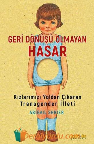 Geri Dönüşü Olmayan Hasar-Kızlarımızı Yoldan Çıkaran Transgender İllet