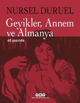 Geyikler, Annem ve Almanya 40 Yaşında (Ciltli) Nursel Duruel