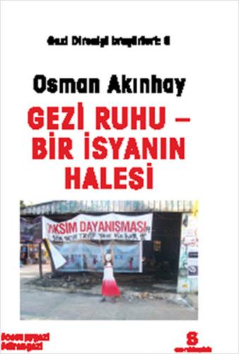 Gezi Ruhu - Bir İsyanın Halesi Suat Uğur M. Refik Korkusuz