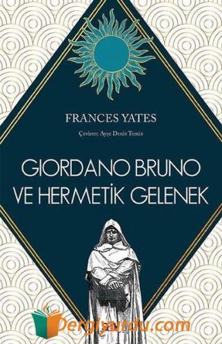 Giordano Bruno ve Hermetik Gelenek Frances A. Yates