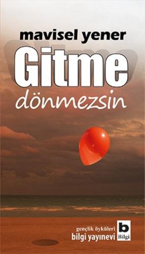 Gitme Dönmezsin Mavisel Yener