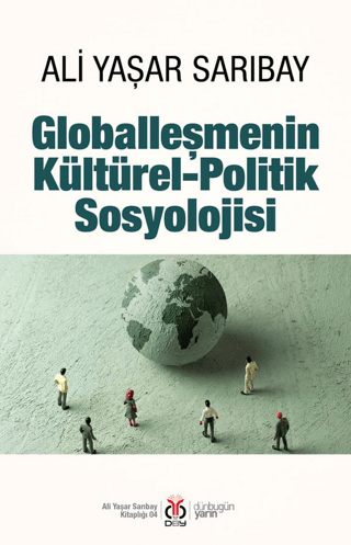 Globalleşmenin Kültürel-Politik Sosyolojisi John H. Conway