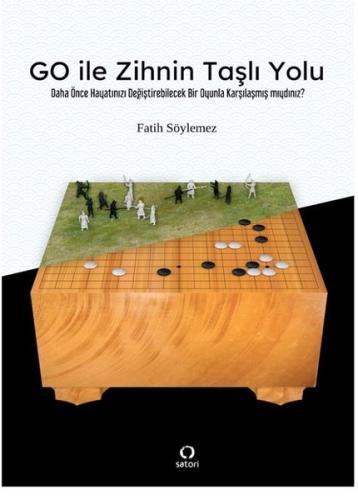 Go ile Zihnin Taşlı Yolu Fatih Söylemez