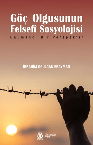 Göç Olgusunun Felsefİ Sosyolojisi İbrahim Oğulcan Erayman